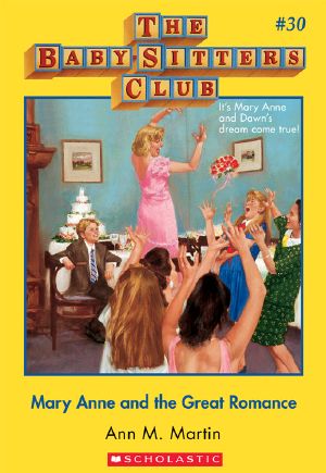 [The Baby-Sitters Club 30] • Mary Anne and the Great Romance